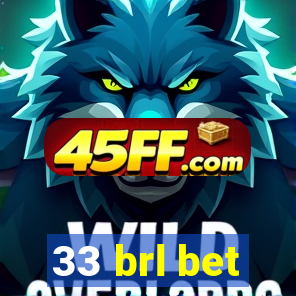 33 brl bet